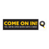 come-on-in-open-7-days-a